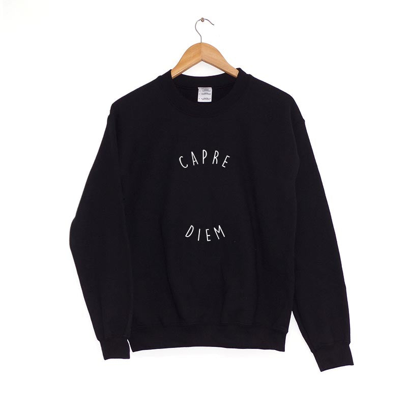 Carpe Diem - Sweatshirt