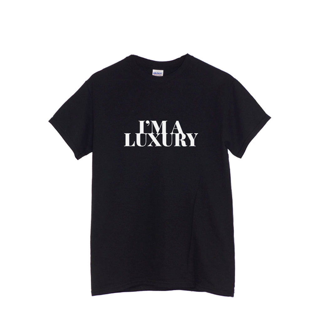 I'm a Luxury - T-shirt
