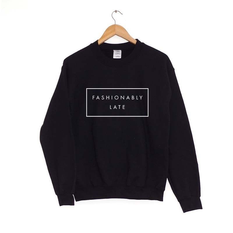 Fashionably Late Sweatshirt – ChilledWorld