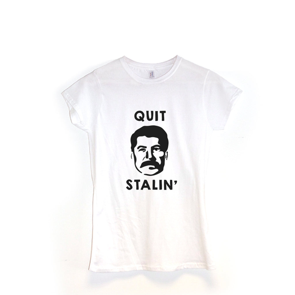 Quit Stalin - Woman's T-Shirt