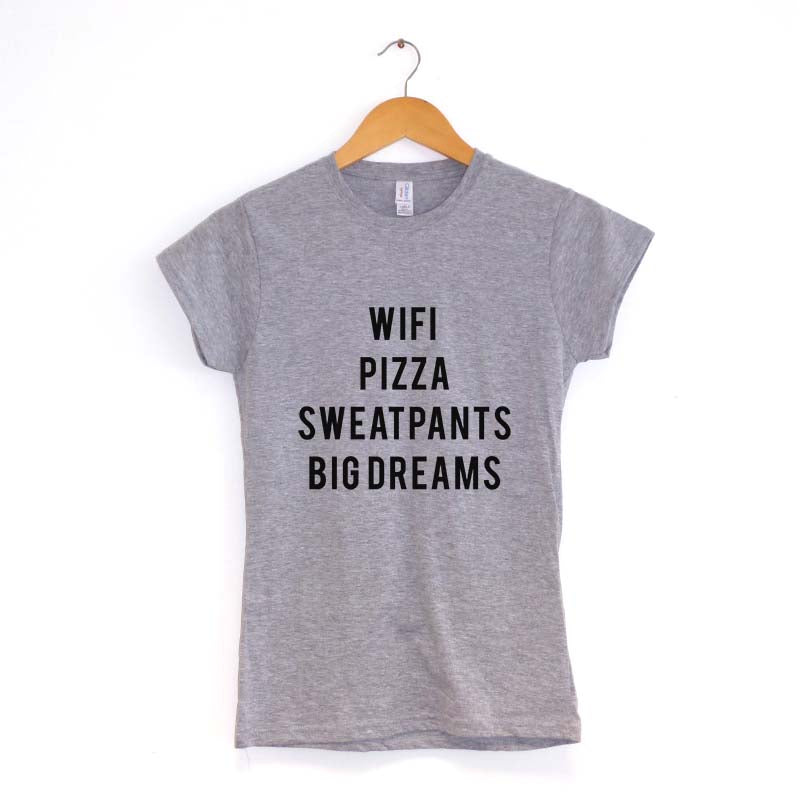 Wifi Pizza Sweatpants Big Dreams Women's T-Shirt