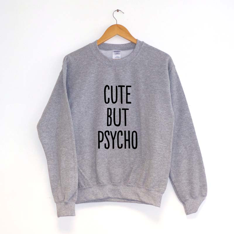 Cute Bute Psycho - Sweatshirt