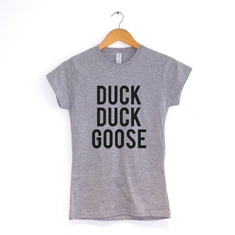 Duck Duck Goose - Women's T-Shirt