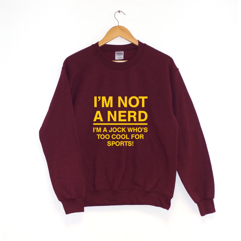 Not A Nerd Sweatshirt