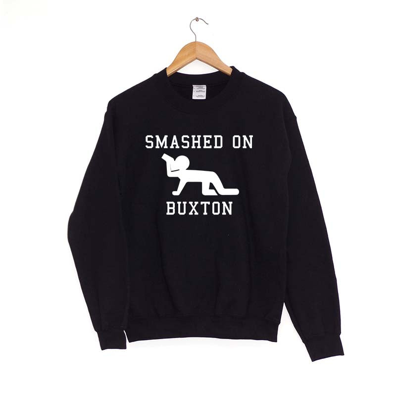 Smashed on Buxton Sweatshirt