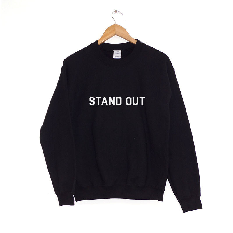 Stand Out Sweatshirt