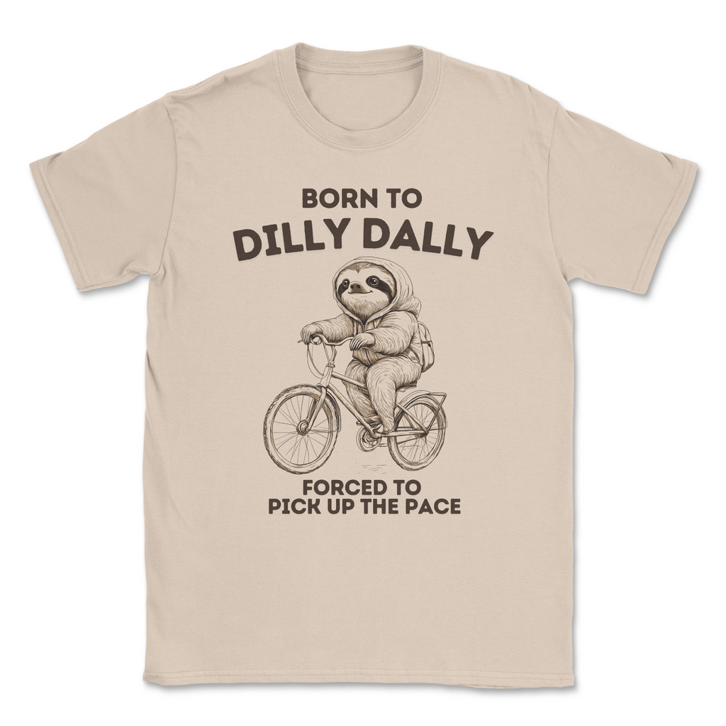 Born to Dilly Dally T-shirt