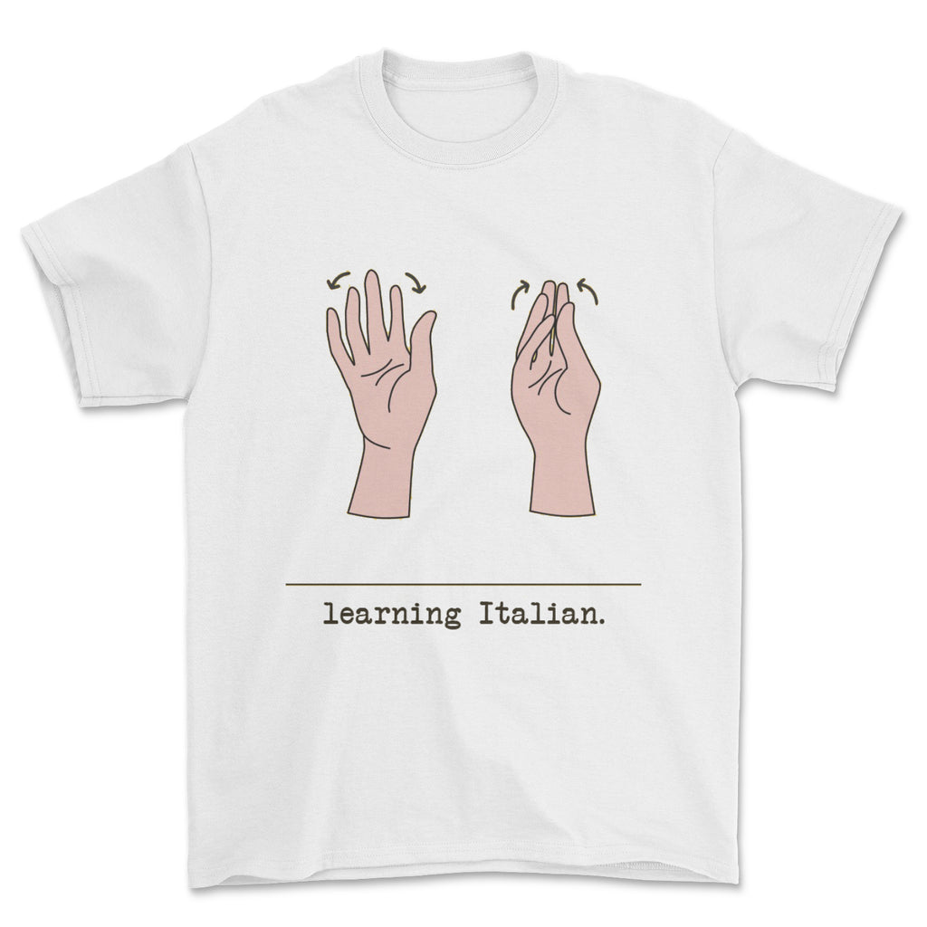 Learning Italian, T-shirt. Funny, Speaking with Hands, Comedy Gesture gift t-shirt.