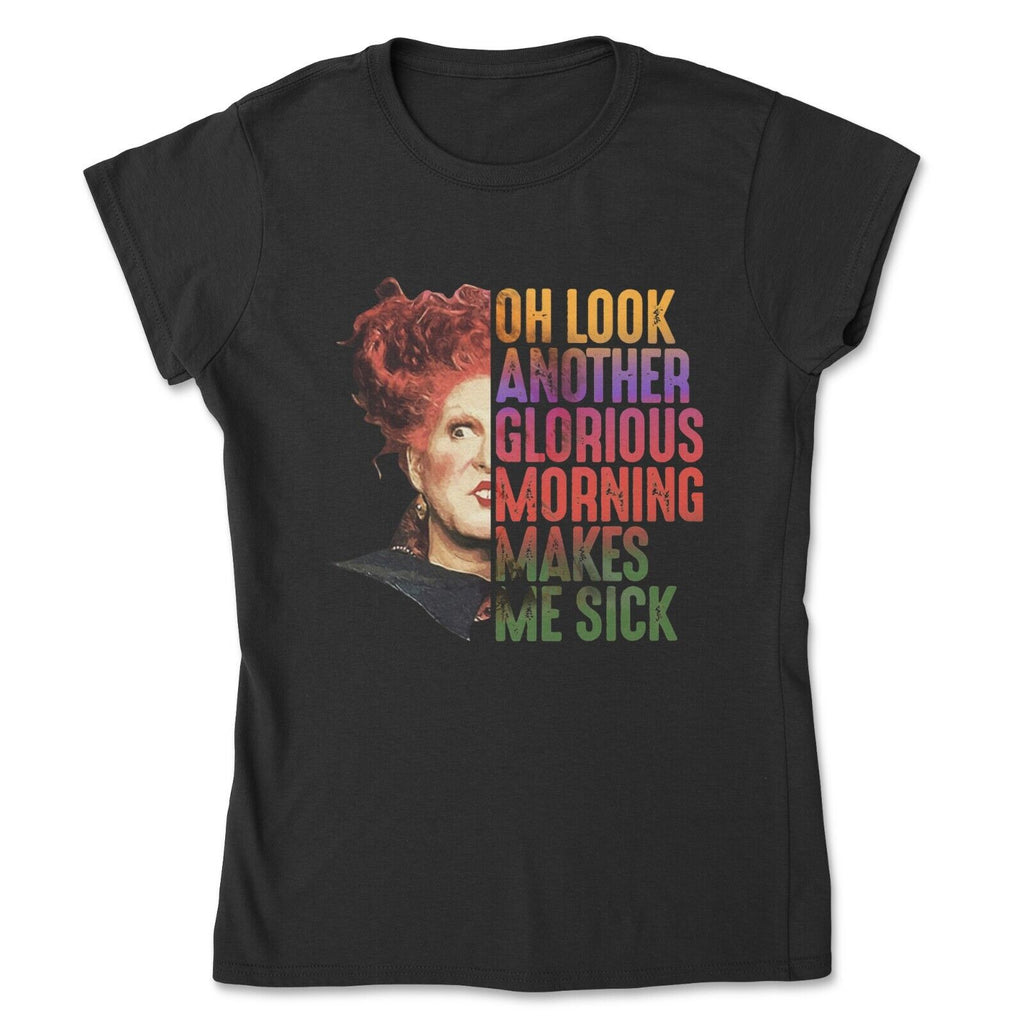 Oh Look Another Glorious Morning Ladies fitted T-shirt Sanderson Halloween Top