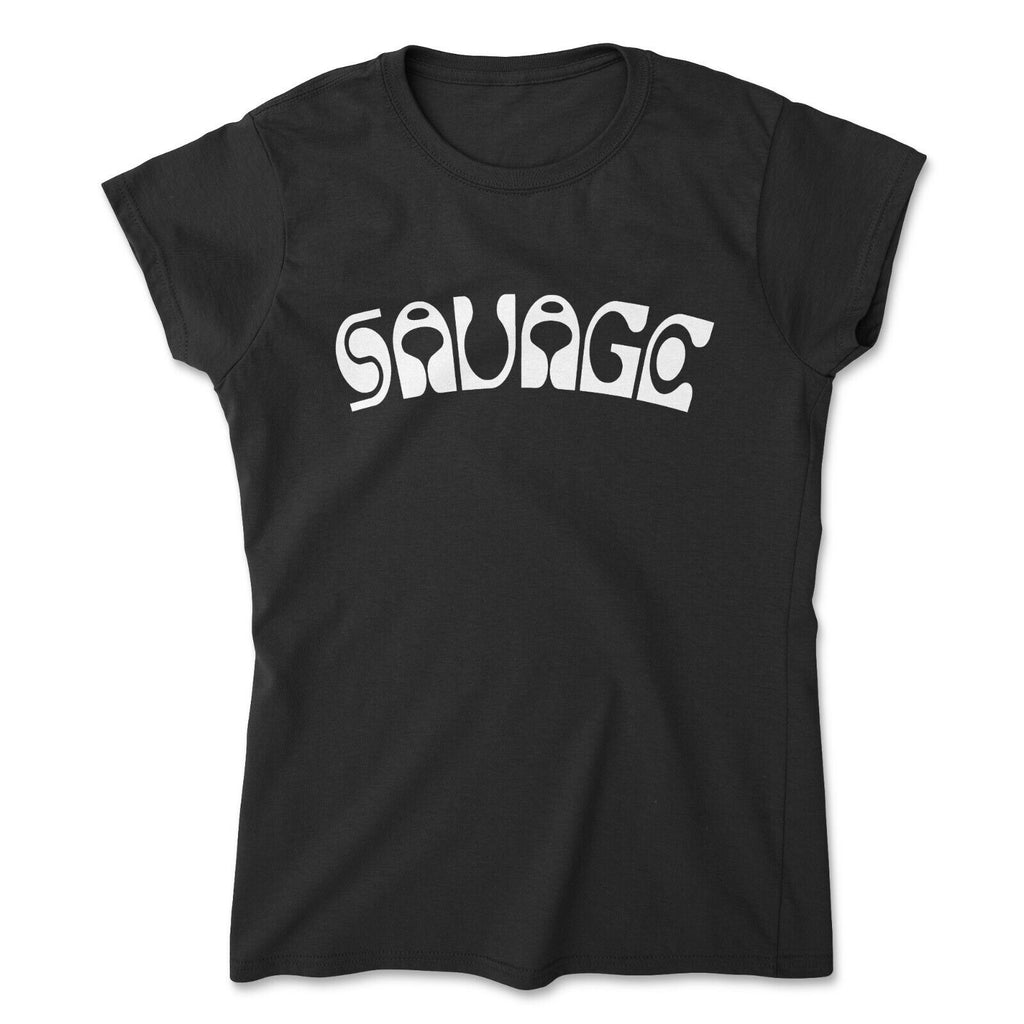 Savage Slogan Fitted women's Shirt - Ladies T-Shirt