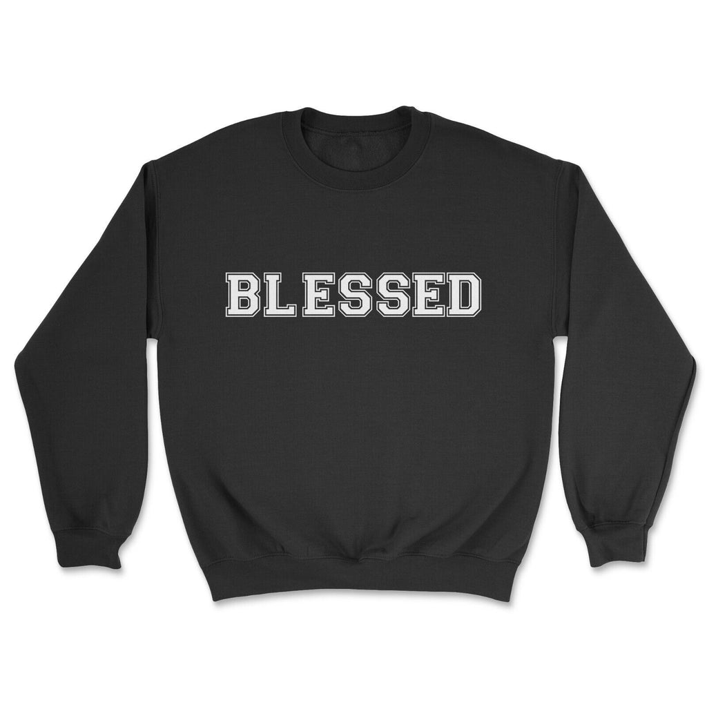 Blessed Slogan Sweatshirt Christian Religion Gift Idea