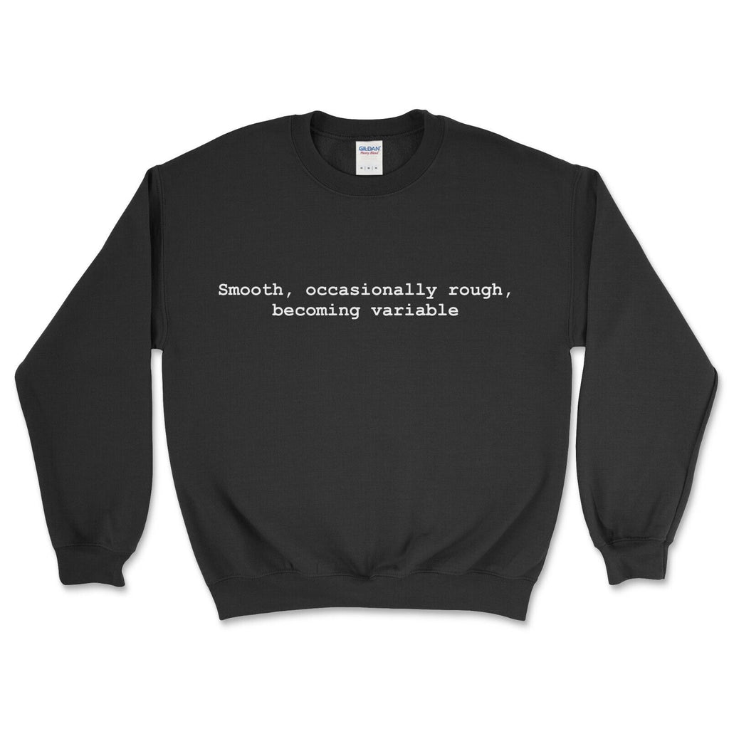 The Shipping Forecast Sweatshirt Smooth, occasionally rough, becoming variable