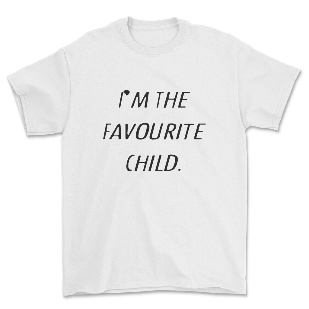I'm The Favourite Child T-shirt Funny Gifts, Family and sibling Present.