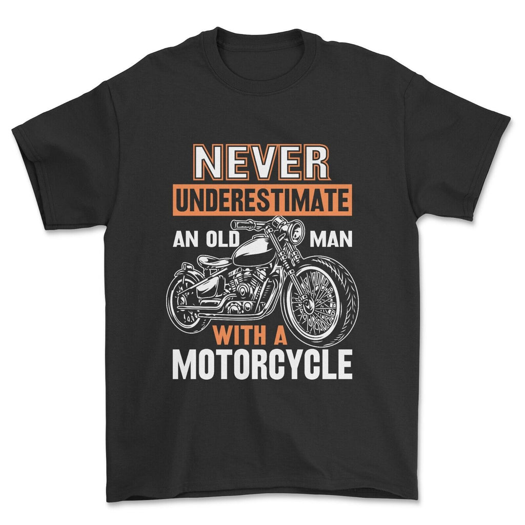 Don't Underestimate An Old Man T-shirt Motorcycle Gift Top .