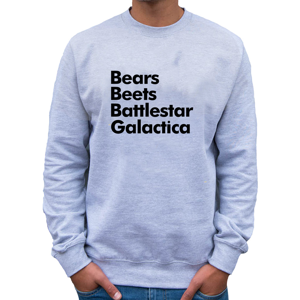 Bears Beets Battlestar Sweatshirt