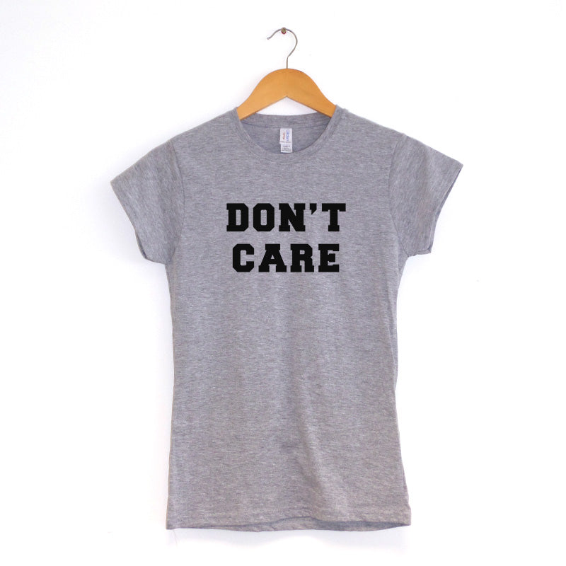 Don't Care Women's T-Shirt