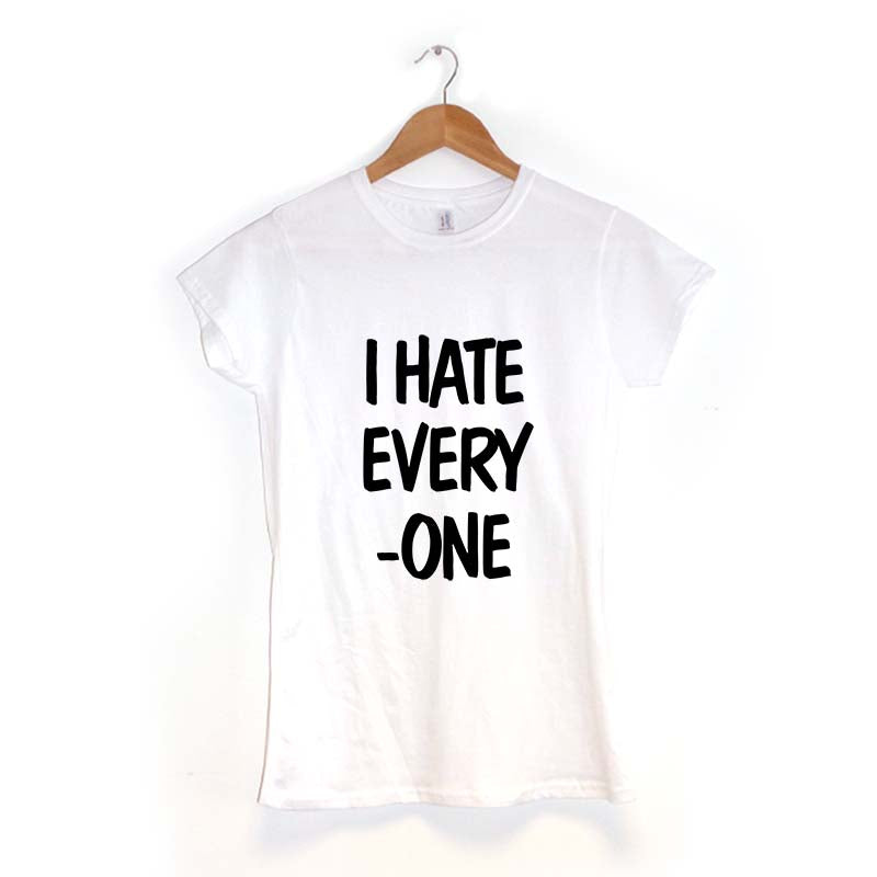 I Hate Everyone Women's T-Shirt