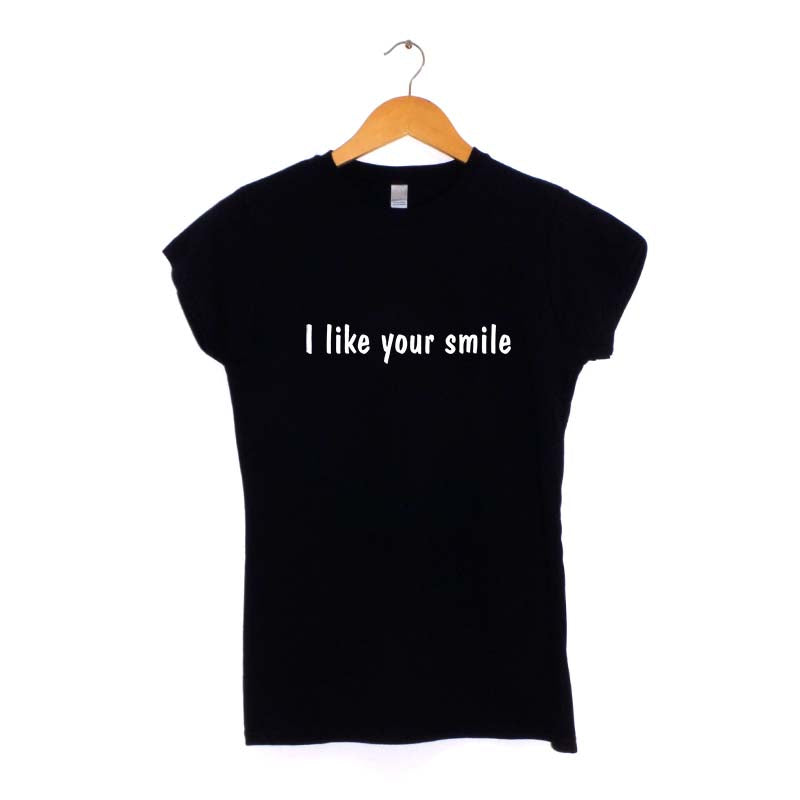 I Like Your Smile Women's T-Shirt