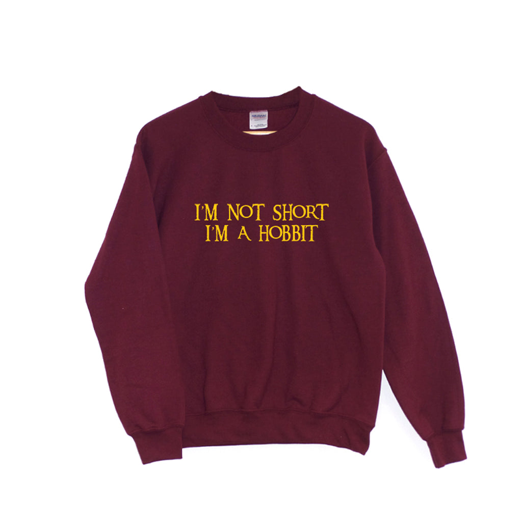 I'm Not Short I'm a Hobbit - Sweatshirt