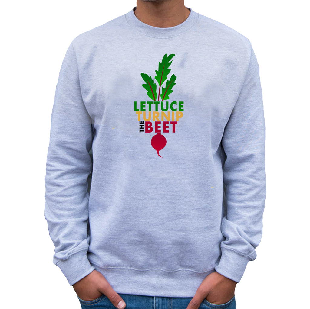 Lettuce Turnip the Beet Black Sweatshirt
