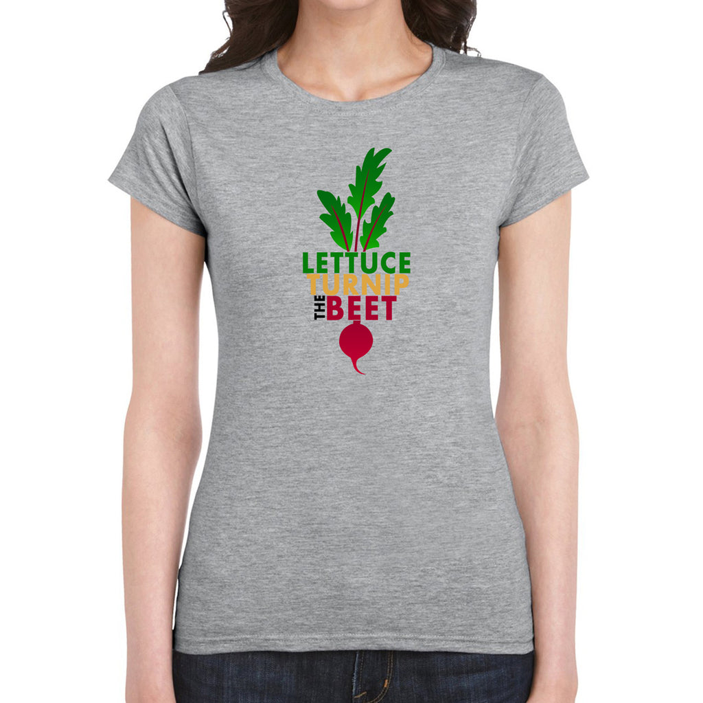 Lettuce Turnip the Beet Women's T-Shirt