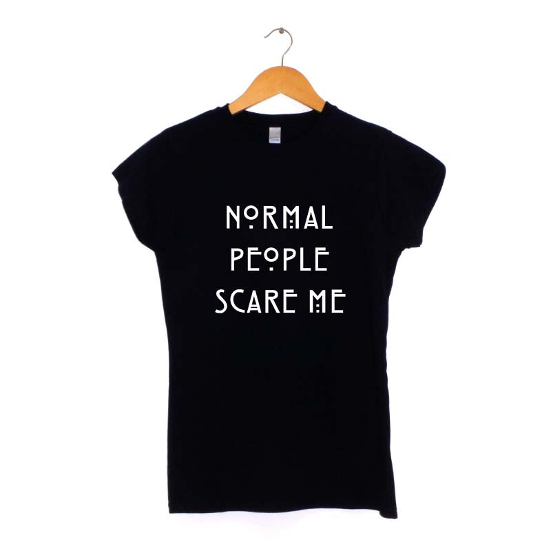 Normal People Scare Me Women's T-Shirt