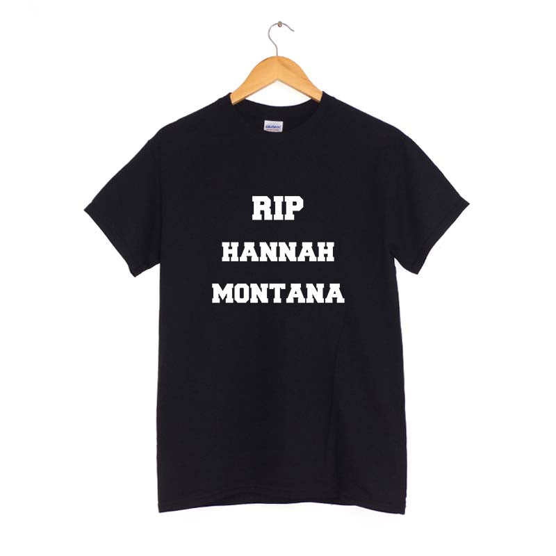 R.I.P Hannah Montana T-Shirt