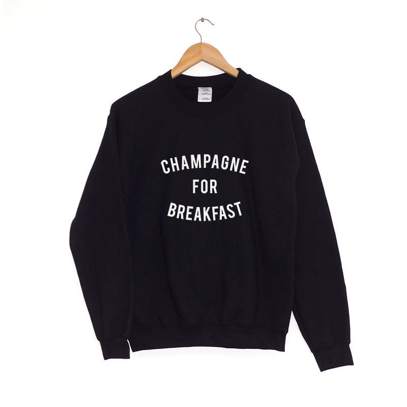 Champagne for breakfast sweatshirt sale