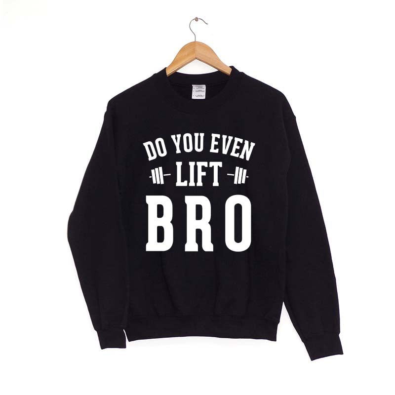 Do You Even Lift - Sweatshirt