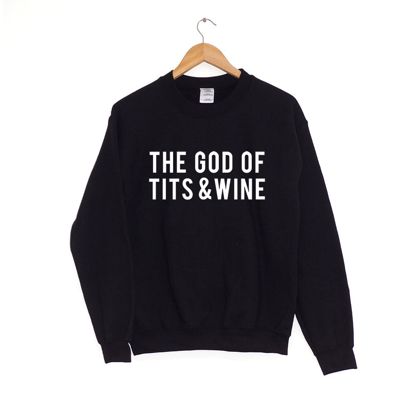 The God of tits and wine - Sweatshirt