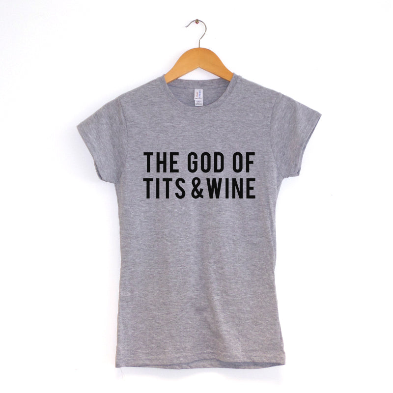 The God of Tits and Wine - Women's T-Shirt