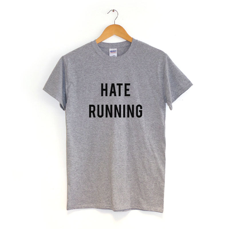 I Hate Running T-Shirt I Hate Running T-Shirt