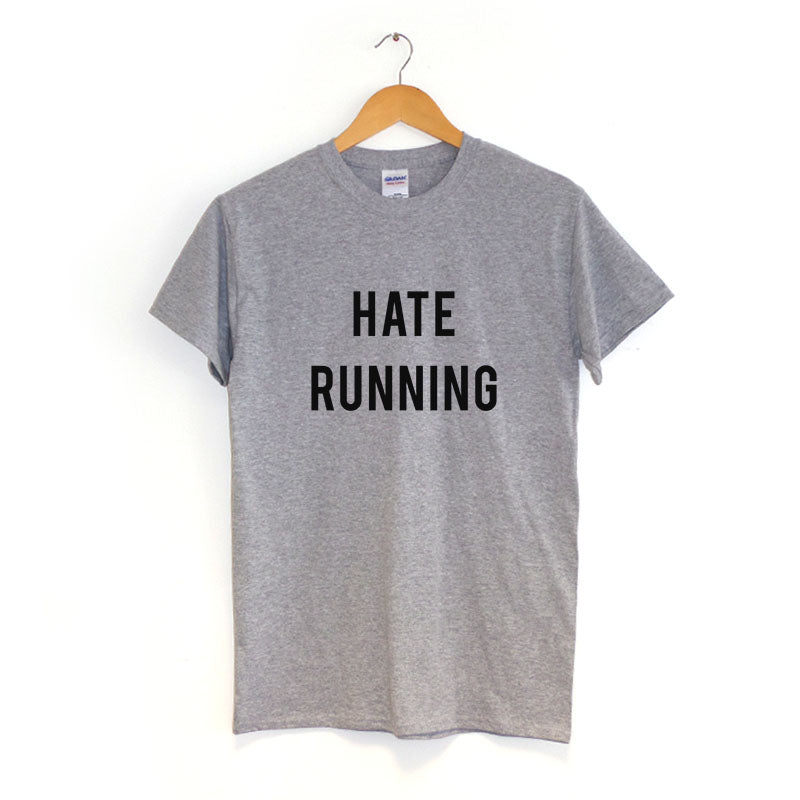 Hate Running - T-Shirt
