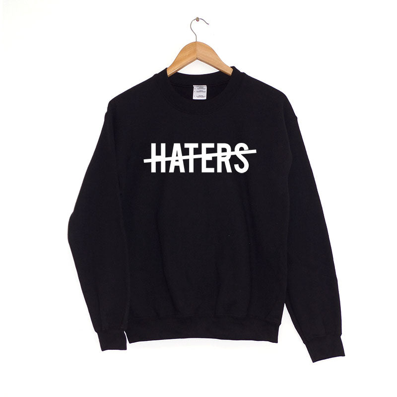 No Haters - Sweatshirt