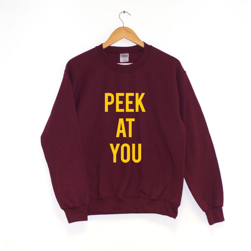 Peek At You Sweatshirt