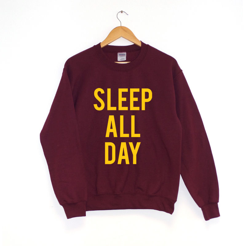 Sleep All Day Sweatshirt