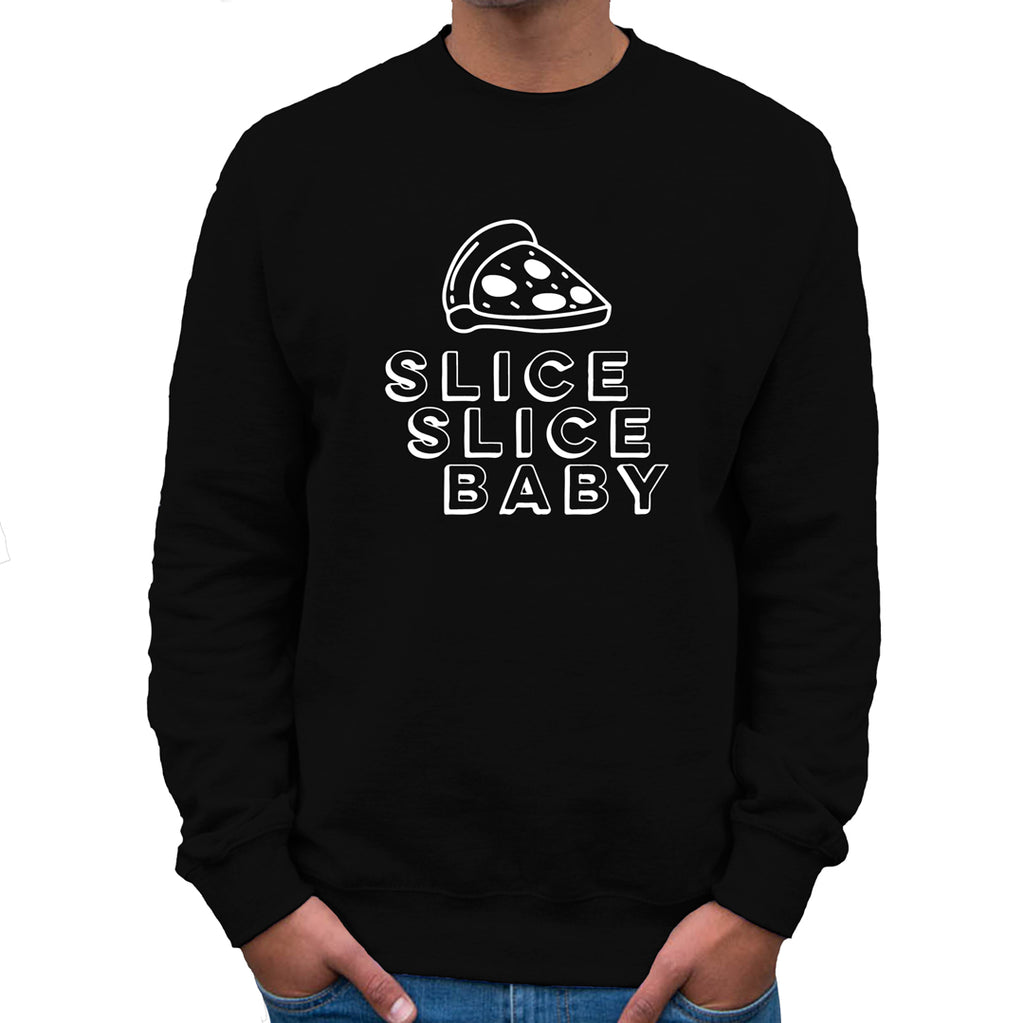 Slice Slice Baby -  Sweatshirt