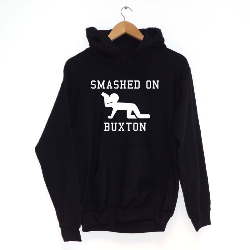 Smashed on Buxton Hoodie