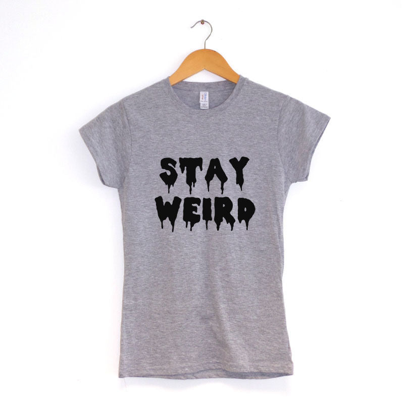 STAY WEIRD - Women's T-Shirt