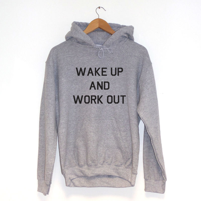 Wake Up And Work Out Hoodie