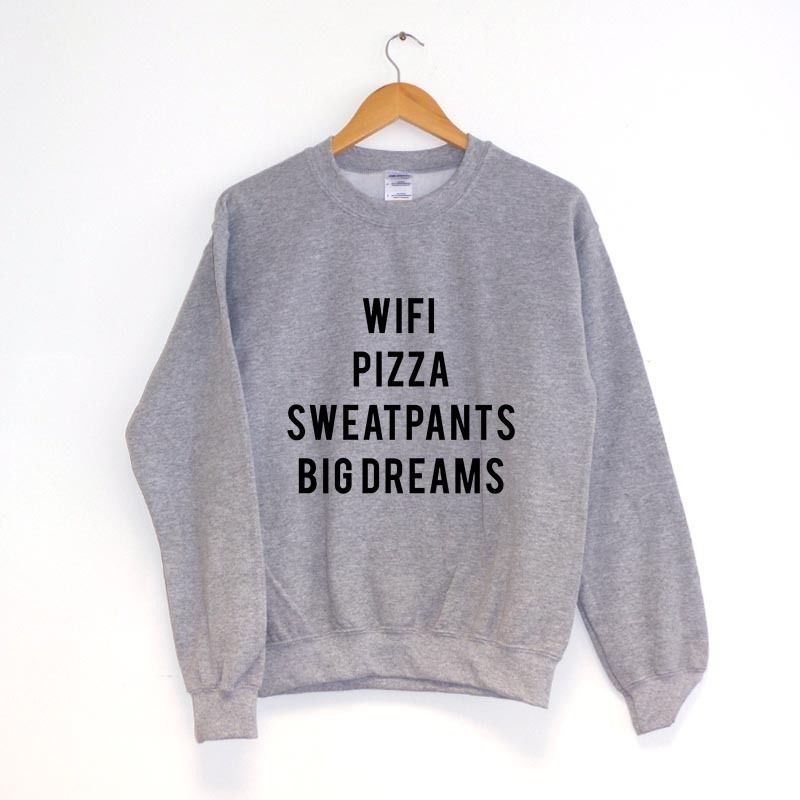 Wifi Pizza Sweatpants Big Dreams Sweatshirt